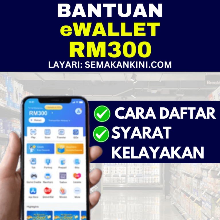 Bantuan EWallet RM300: Cara Daftar & Syarat Kelayakan