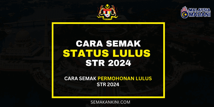 cara semak status lulus str 2024